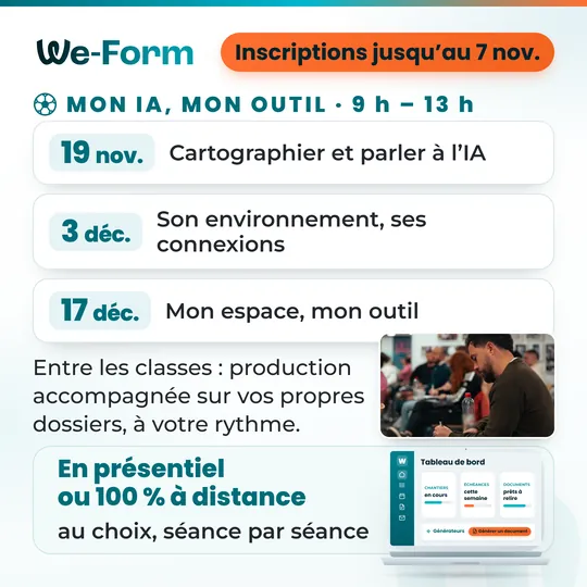 Affiche des dates : 19 novembre, Cartographier et parler à l’IA ; 3 décembre, Son environnement, ses connexions ; 17 décembre, Mon espace, mon outil ; 9 h – 13 h. Entre les classes : production accompagnée sur vos propres dossiers, à votre rythme. En présentiel ou 100 % à distance, au choix, séance par séance. Inscriptions jusqu’au 7 novembre.